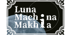 Luna Machina Makhia