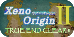 Xeno Origin Ⅱ TRUE END