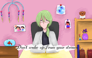 Don't wake up from your dream