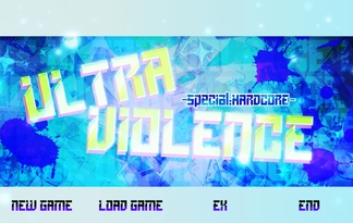 【公開終了】ULTRA VIOLENCE -Special:HARDCORE.-