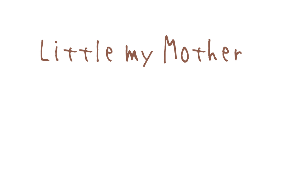 Little my Mother